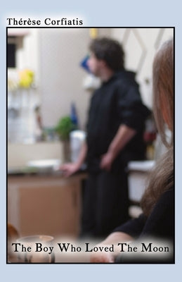 The Boy Who Loved the Moon by Corfiatis, Thérèse