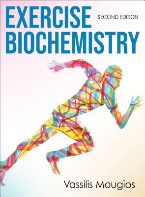 Exercise Biochemistry by Mougios, Vassilis