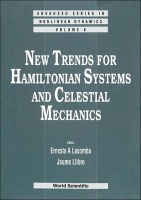 New Trends for Hamiltonian Systems and Celestial Mechanics by Lacomba, Ernesto A.