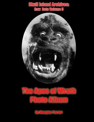 The Apes Of Wrath: Photo Album by Turner, Douglas