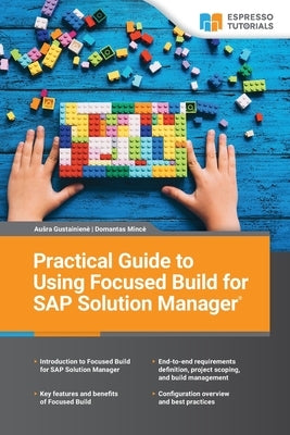 Practical Guide to Using Focused Build for SAP Solution Manager by Mince, Domantas