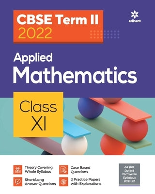 CBSE Term II Applied Mathematics 11th by Dwevedi, Kumar Brijesh