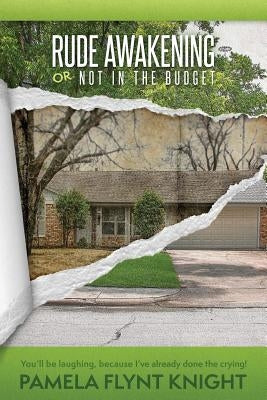 Rude Awakening: or Not in the Budget by Knight, Pamela Flynt