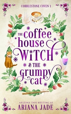 The Coffee House Witch & The Grumpy Cat by Tape, Arizona