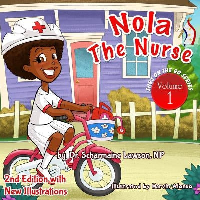 Nola the Nurse(R): She's On The Go by Lawson, Scharmaine