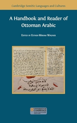 A Handbook and Reader of Ottoman Arabic by Wagner, Esther-Miriam