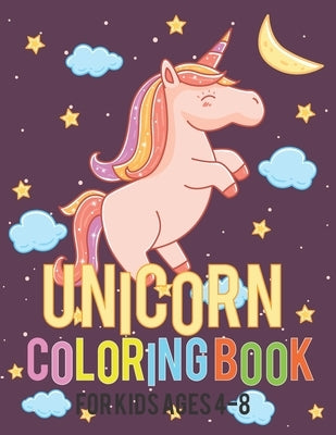 Unicorn Coloring Book: For Kids Ages 4-8 (Coloring Books For Kids) by Parker, Khalid