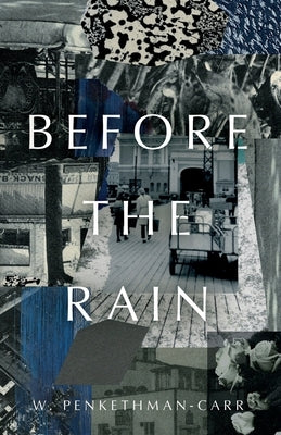 Before the Rain by Penkethman-Carr, W.