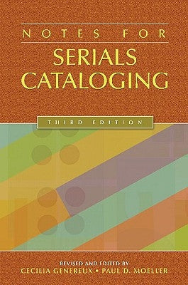 Notes for Serials Cataloging by Genereux, Cecilia