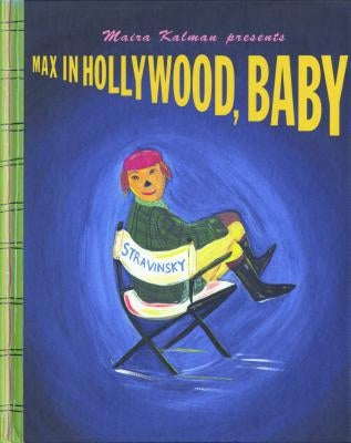 Max in Hollywood, Baby by Kalman, Maira