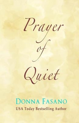 Prayer Of Quiet (LARGE PRINT Edition) by Fasano, Donna