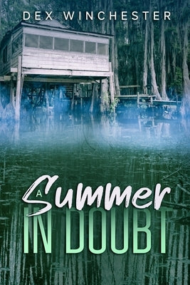 A Summer in Doubt by Winchester, Dex