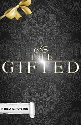 The Gifted by Royston, Claude R.
