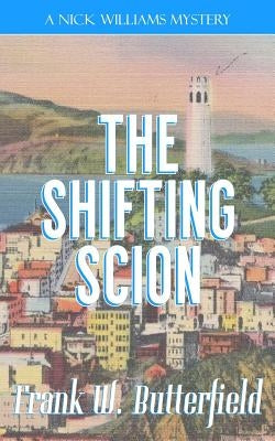 The Shifting Scion by Butterfield, Frank W.