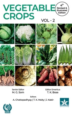 Vegetable Crops Vol 2 4th Revised and Illustrated edn by Bose, T. K.