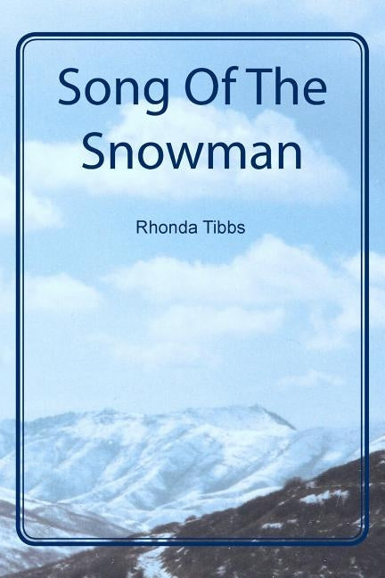 Song Of The Snowman by Tibbs, Rhonda