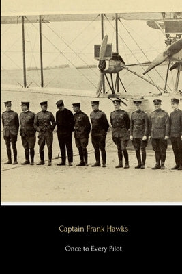 Once to Every Pilot by Hawks, Captain Frank