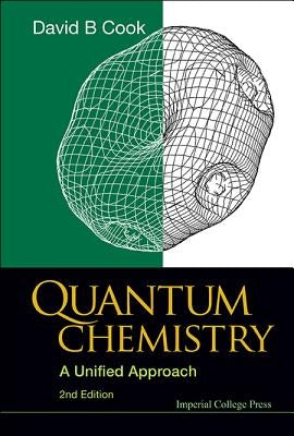 Quantum Chemistry: A Unified Approach (2nd Edition) by Cook, David B.