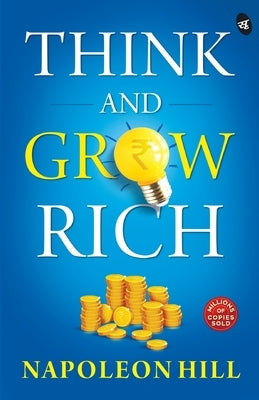 Think and Grow Rich by Hill, Napoleon