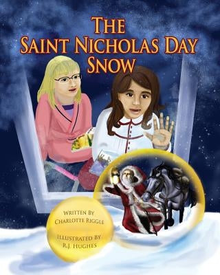 The Saint Nicholas Day Snow by Riggle, Charlotte