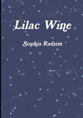 Lilac Wine by Radzim, Sophia