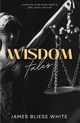 Wisdom Tales by White, James Bliese