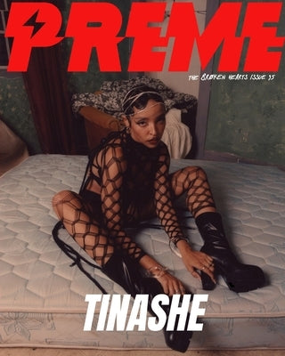 Preme Magazine - Tinashe - Issue 35 - The Broken Hearts by Magazine, Preme