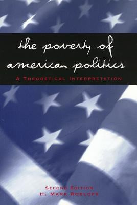 Poverty of Amer Pol 2nd Ed by Roelofs, H.