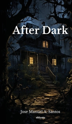After Dark by Jose Manuel a Santos