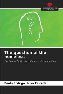 The question of the homeless by Unzer Falcade, Paulo Rodrigo