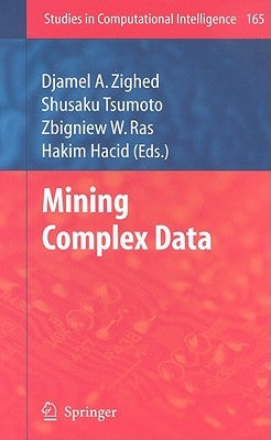 Mining Complex Data by Zighed, Djamel A.