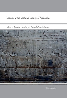 Legacy of the East and Legacy of Alexander by Agnieszka, Wojciechowska