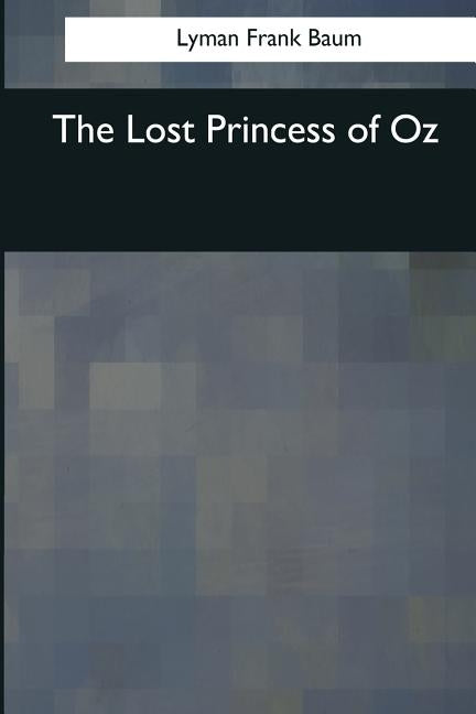 The Lost Princess of Oz by Baum, Lyman Frank