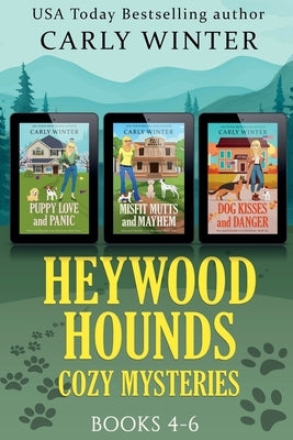Heywood Hounds Cozy Mysteries: Books 4-6 by Winter, Carly