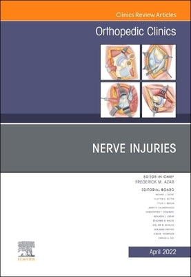 Nerve Injuries, an Issue of Orthopedic Clinics: Volume 53-2 by Toy, Patrick C.
