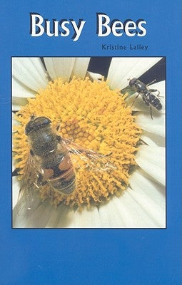 Busy Bees by Lalley, Kristine