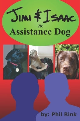 Jimi & Isaac 2b: Assistance Dog by Rink, Phil