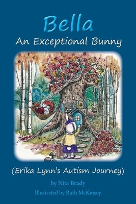 Bella An Exceptional Bunny by Brady, Nita