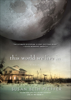 The World We Live in by Pfeffer, Susan Beth