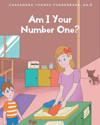 Am I Your Number One? by Funderburk Ed D., Cassandra Thomas