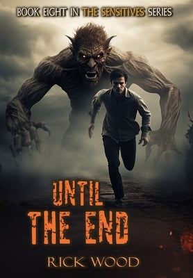 Until the End by Wood, Rick