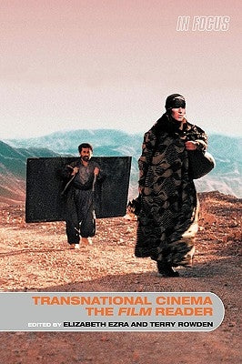 Transnational Cinema, the Film Reader by Ezra, Elizabeth