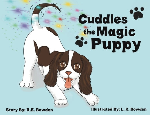 Cuddles the Magic Puppy by Bowden, R. E.