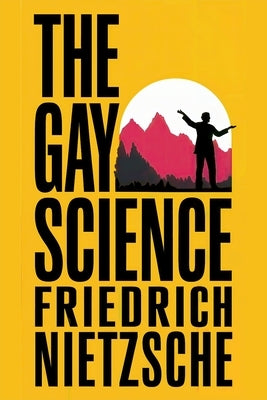 The Gay Science: A New Translation by Petault, David