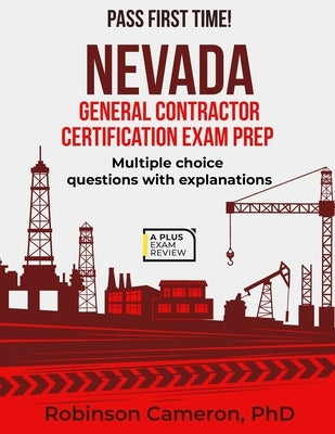 Nevada General Contractor Certification Exam Prep by Cameron, Robinson