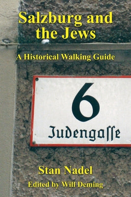 Salzburg and the Jews by Nadel, Stan