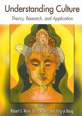 Understanding Culture: Theory, Research, and Application by Wyer, Robert S.