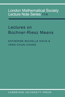 Lectures on Bochner-Riesz Means by Davis, Katherine Michelle