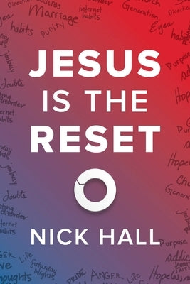 Jesus Is the Reset: (10-Pk) by Hall, Nick