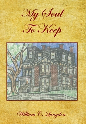 My Soul to Keep by Langdon, William Chauncey